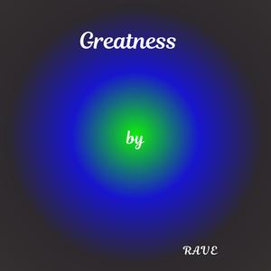Greatness