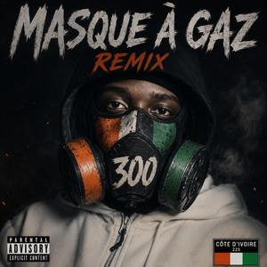 MASQUE A GAZ (Remix)