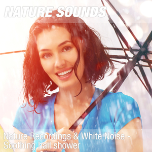 Nature Sounds for Ashtanga Yoga & Breathing Meditation (Calming hail sounds) 09