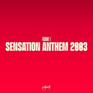 Sensation Anthem 2003 (Robert Gitelman Remix)