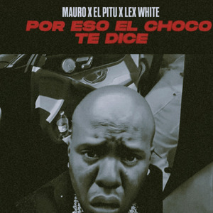 Por Eso el Choco Te Dice