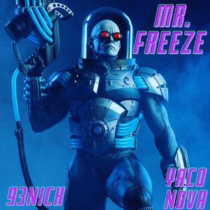 Mr.Freeze yaco nova (feat. 93 NICK)