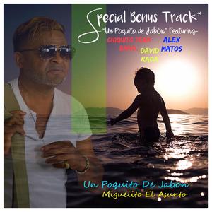 (Un Poquito de Jabon) [feat. Alex Matos, David Kada & Chiquito Team Band] [Bonus Track] (feat. Alex Matos, David Kada & Chiquito Team Band)
