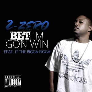 Bet Im Gone Win (feat. JT the Bigga Figga)