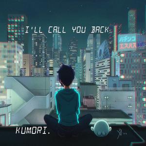 I'll call you back...