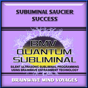 Subliminal Saucier Success - Silent Ultrasonic Track
