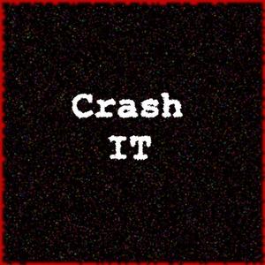 Crash It