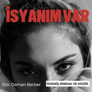 İSYANIM VAR