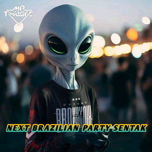 Next Brazilian(Party Sentak)