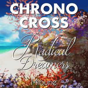 Radical Dreamers ~ Unstolen Jewel ~ (Japanese)