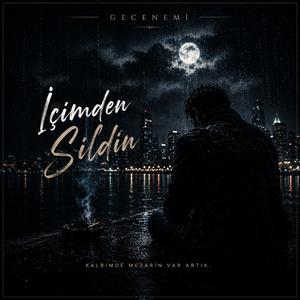 İÇİMDEN SİLDİN