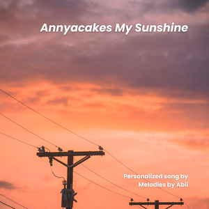 Annyacakes My Sunshine