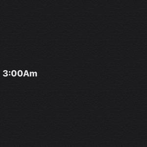 3： 00 Am（翻自 王淘沙）