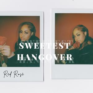 Sweetest Hangover