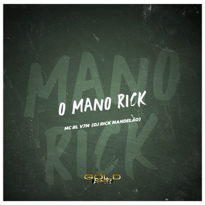 O Mano Rick