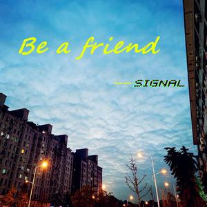 Be a friend