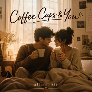 Coffee Cups & You