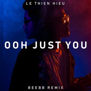 Ooh Just You (BeeBB Remix) (BeeBB Remix)