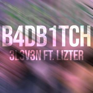 B4DB1TCH (feat. Lizter)