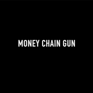 Money Chain Gun
