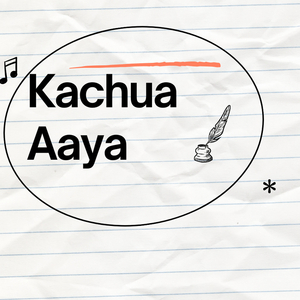 Kachua Aaya