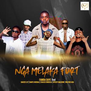 NGA MELAKA FORT (feat. DARZEE LEY, BANTU MOBALI, EXAUCÉ BINDJILA, SPEEDY MACHINE & WILFRID AKA)