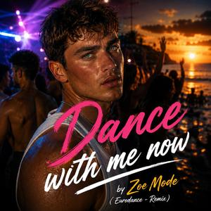 Dance With Me Now (This is my life)