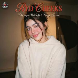 Red Cheeks (with, Ananya Sharma)