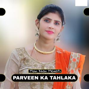 Parveen ka Tahlaka Pt1