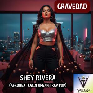 Gravedad (Afrobeat latin urban trap reggaeton) (feat. Shey Rivera)