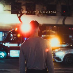 Corre pa la iglesia