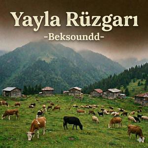 Yayla rüzgarı -Beksoundd-Karadeniz