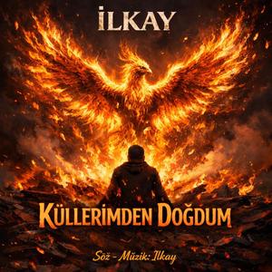 KÜLLERİMDEN DOĞDUM