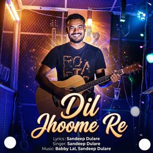 Dil Jhoome Re