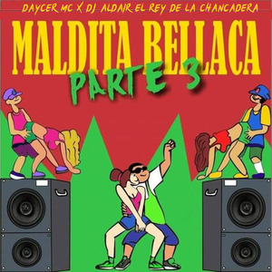 Maldita Bellaca, Pt. 3 (2023 Remasterizado)
