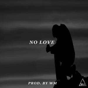 No Love