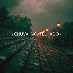 Dormir com a Chuva Forte Batendo no Teto, Pt.8