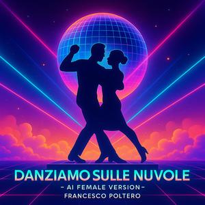 Danziamo Sulle Nuvole (AI Female Version)