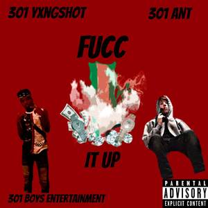 Fucc It Up