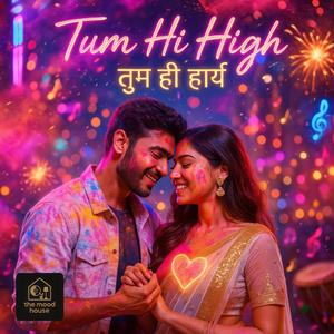 तुम ही हाई ("You Are My High")