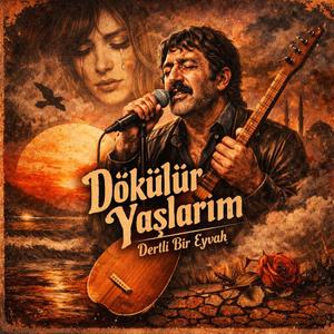 Dökülür Yaşlarım Dertli | Anatolian rock