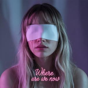 Where are we now