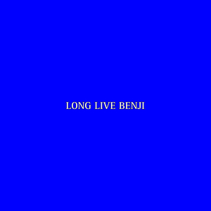 Long Live Benji