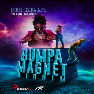 Bend Down (Bumpa Magnet Riddim)