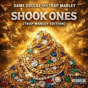 SHOOK ONES (Trap Marley Edition)