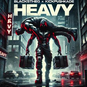 Heavy (feat. Kickpushkade)