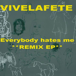 Everybody Hates Me (Terry Toner Remix)