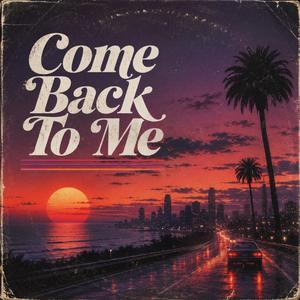 Come Back To Me