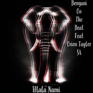 Hlala nami (feat. Orion Tailor Rsa)