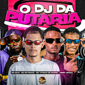 O Dj da Putaria